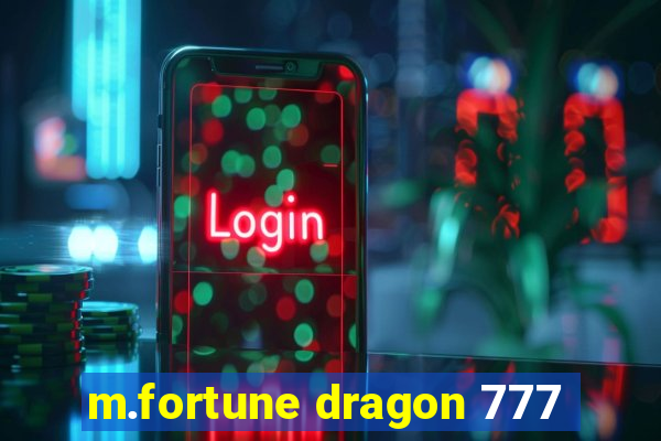 m.fortune dragon 777